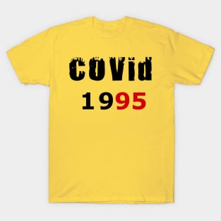 Covid 19 BIRTHDAY T-Shirt 1995 BIRTHDAY Party T-Shirt BIRTHDAY 1995 T-Shirt T-Shirt T-Shirt